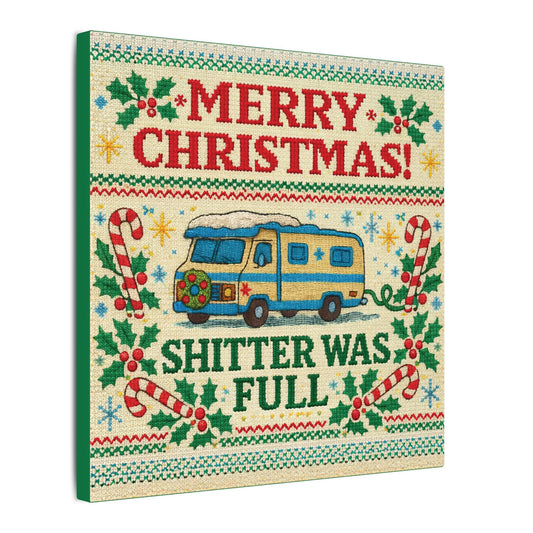 Shi**er Was Full Canvas