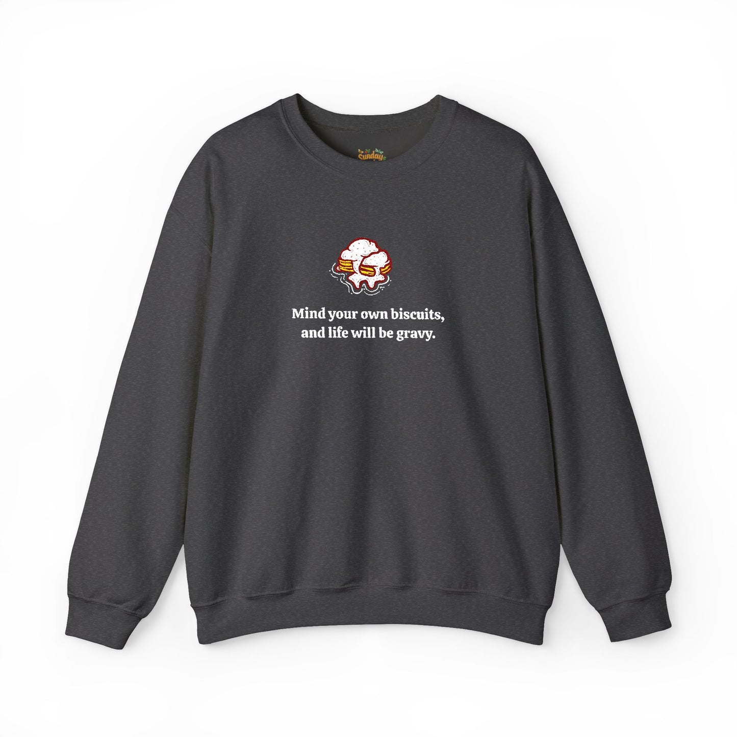 Mind your biscuits  Unisex Heavy Blend™ Crewneck Sweatshirt