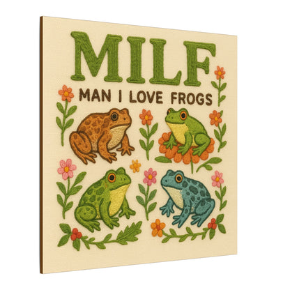 "M.I.L.F. (Man I Love Frogs)" Canvas