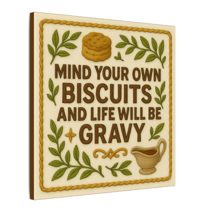 Mind Your Own Biscuits Canvas