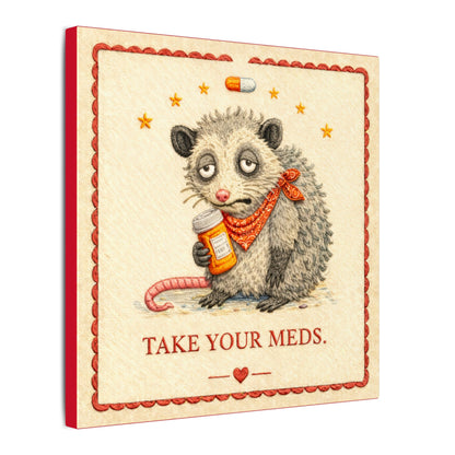Take Your Meds Canvas