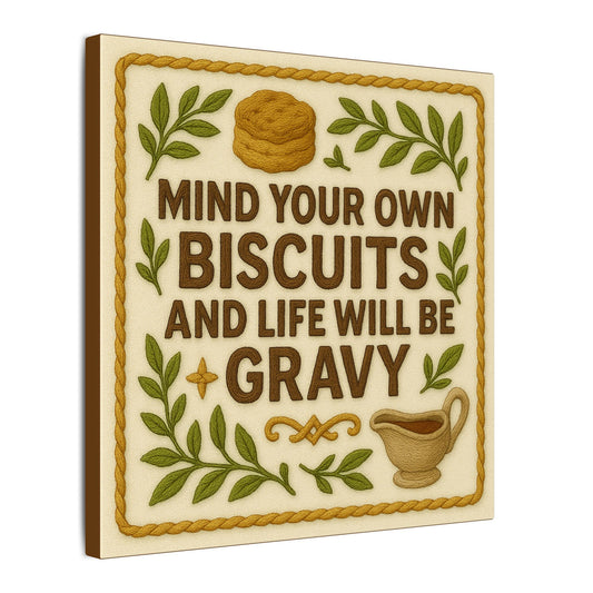 Mind Your Own Biscuits Canvas