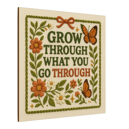 Grow Through What You Go Through Canvas