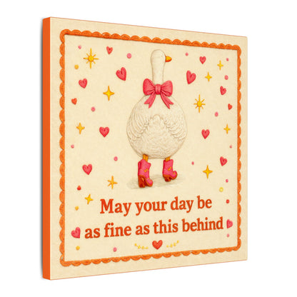 May Your Day Be Fine Canvas