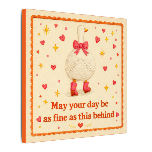 May Your Day Be Fine Canvas