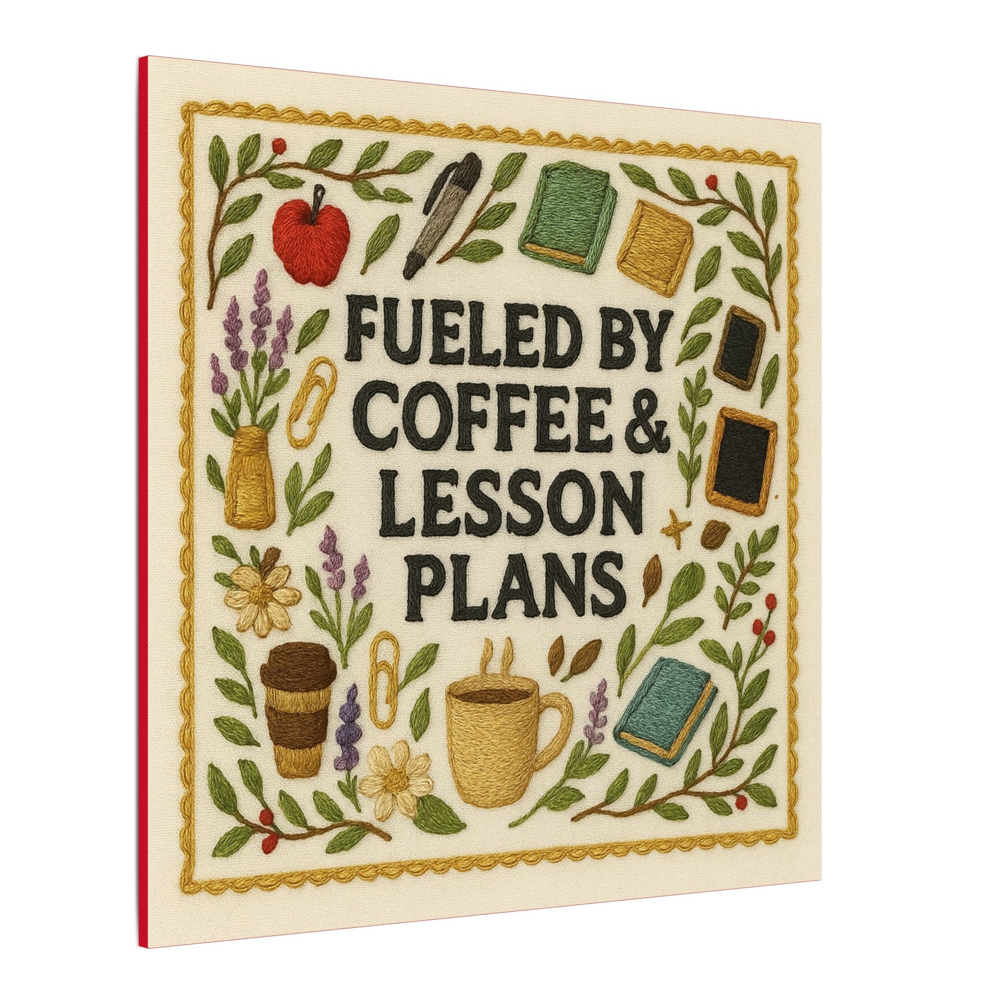 Fueled By Coffee & Lessons Canvas