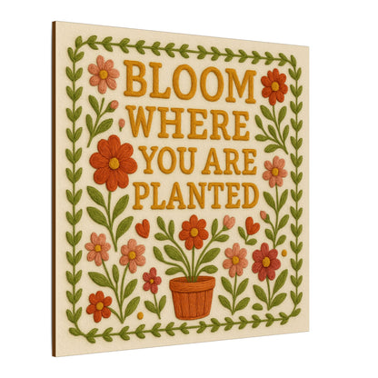Bloom Where You Are Planted Canvas
