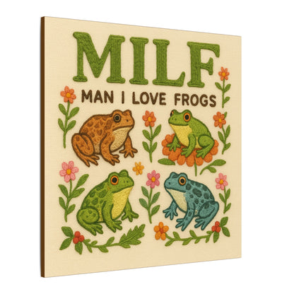 "M.I.L.F. (Man I Love Frogs)" Canvas