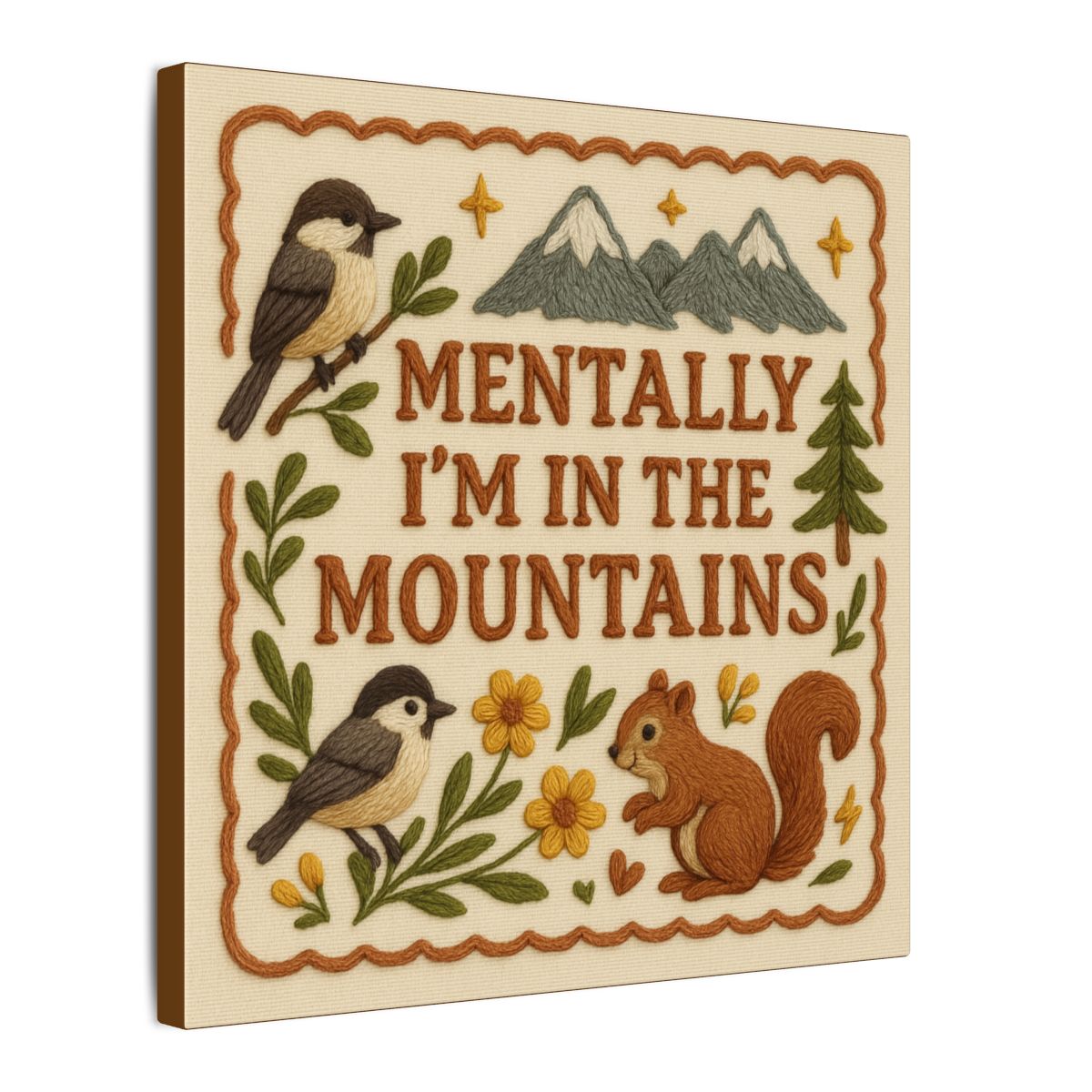 Mentally I’m In The Mountains Canvas